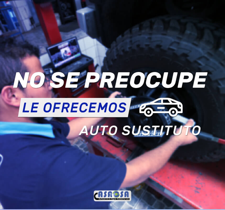 No se preocupe le ofrecemos auto sustituto.